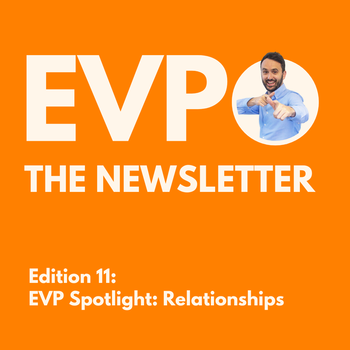 EVP Spotlight: Relationships