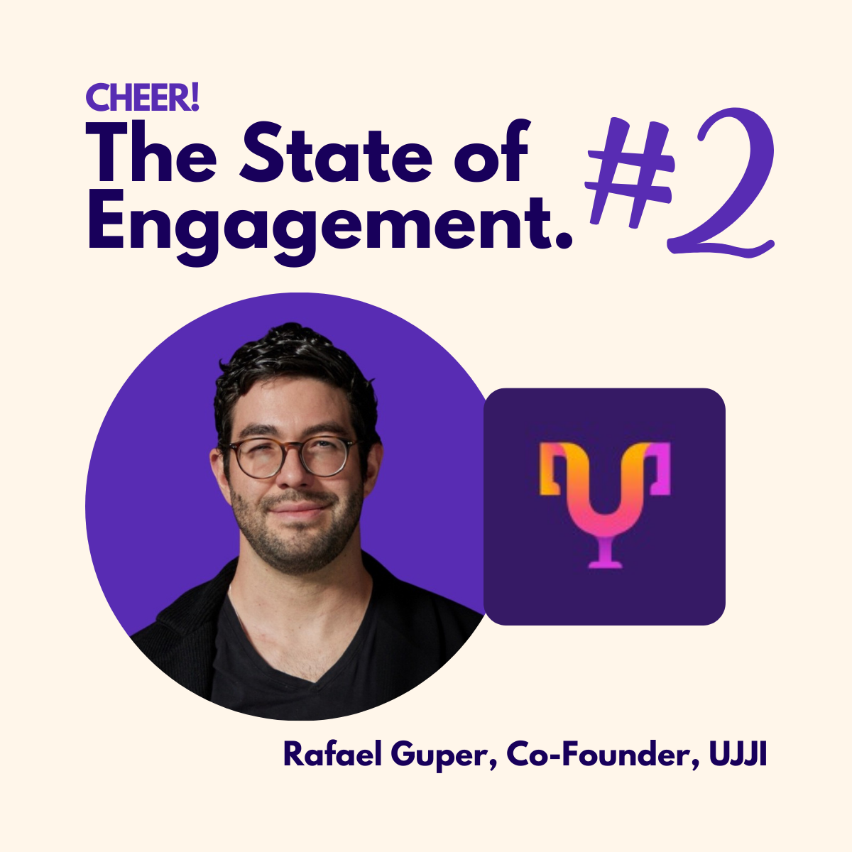The State of Engagement - Rafael Guper, Ujji
