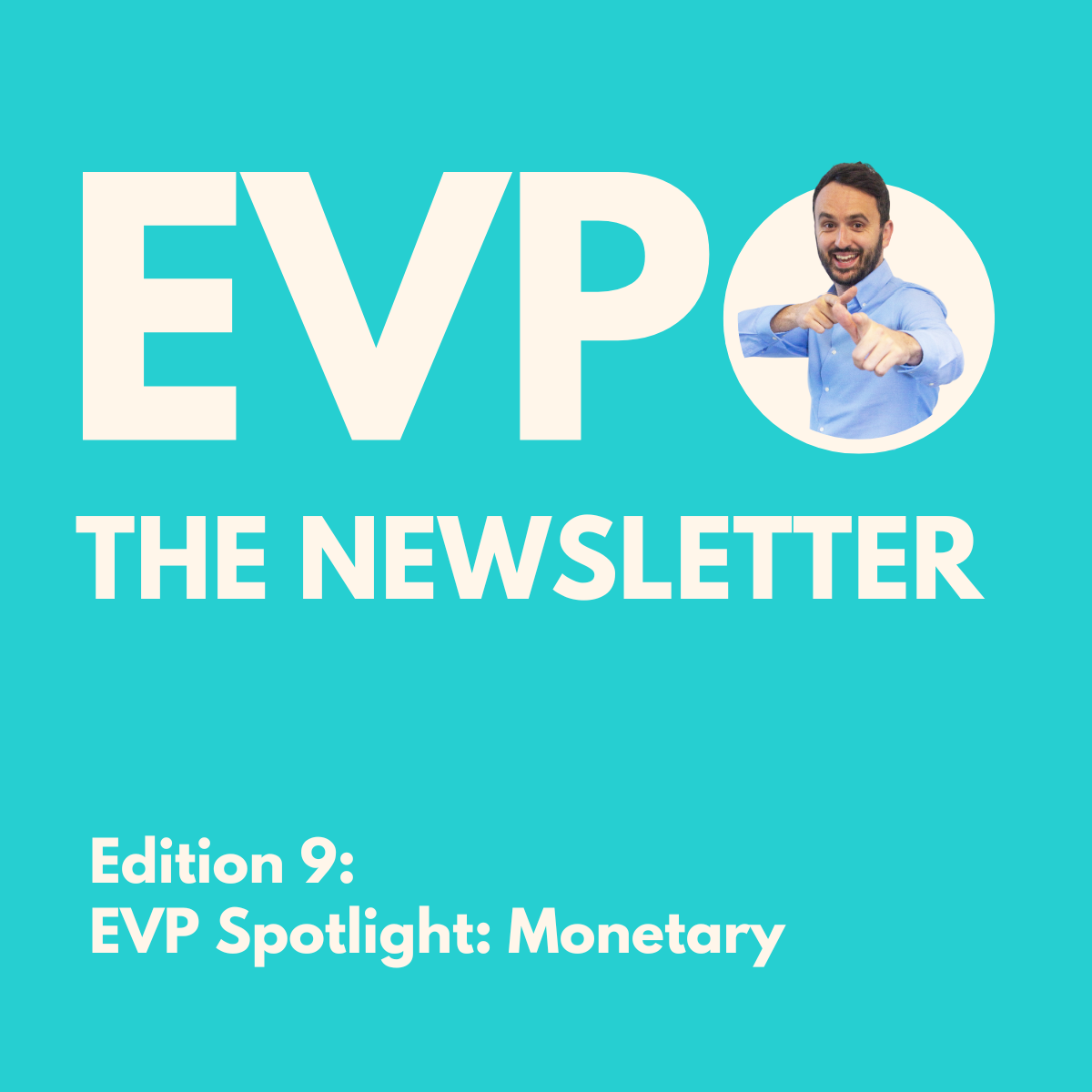 EVP Spotlight: Monetary Reward