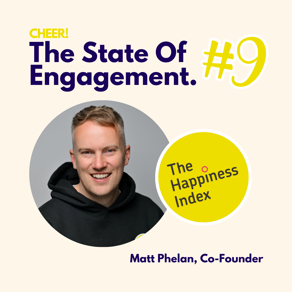 The State Of Engagement #9: Matt Phelan, The Happiness Index