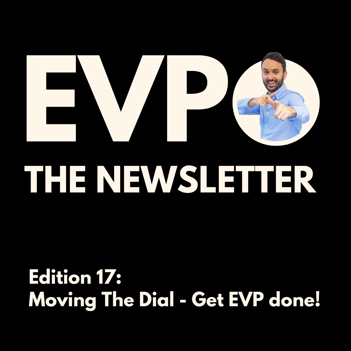 Moving The Dial – Get EVP Done