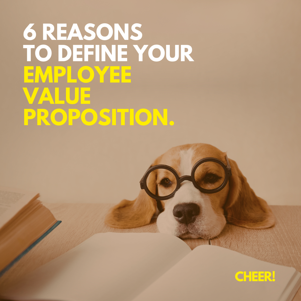 Six Reasons To Define Your Employee Value Proposition