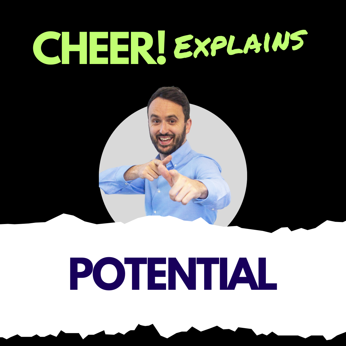 CHEER! Explains: Potential