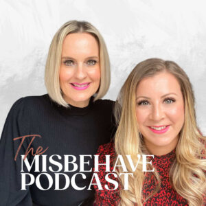 The Misbehave Podcast with Laura Weaving and Sarah Callender