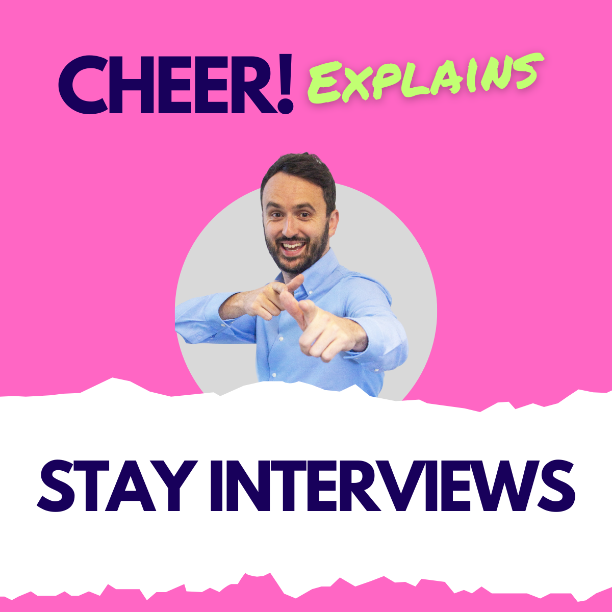 CHEER! Explains: Stay Interviews
