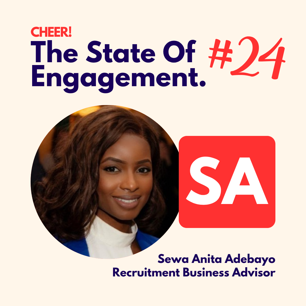 The State Of Engagement #24: Sewa Anita Adebayo